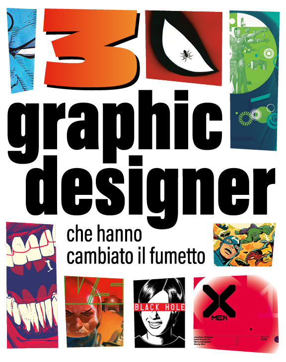 3 graphic designer che hanno cambiato il fumetto